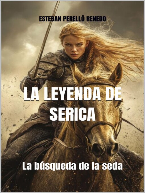 Title details for La Leyenda de Serica by Esteban Perelló Renedo - Available